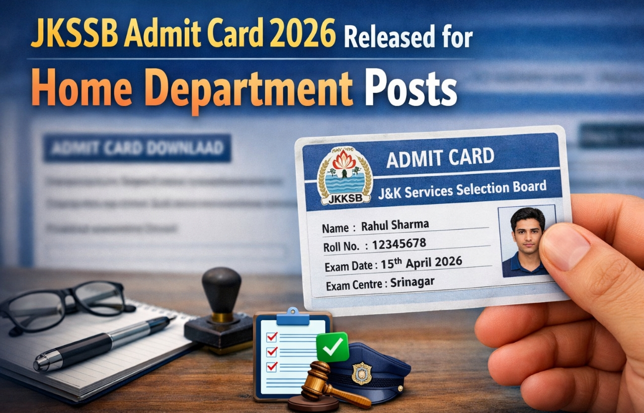 JKSSB Admit Card 2026 Released for Home Department Posts