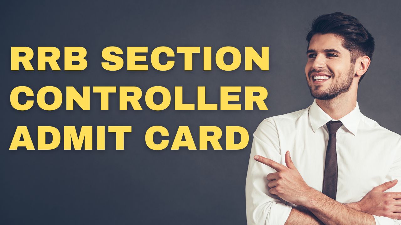 RRB Section Controller Admit Card